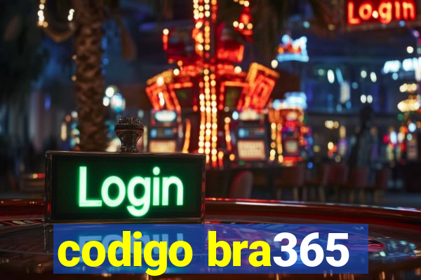 codigo bra365